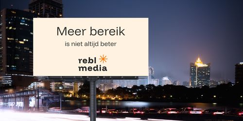 Waarom meer bereik niet altijd beter is